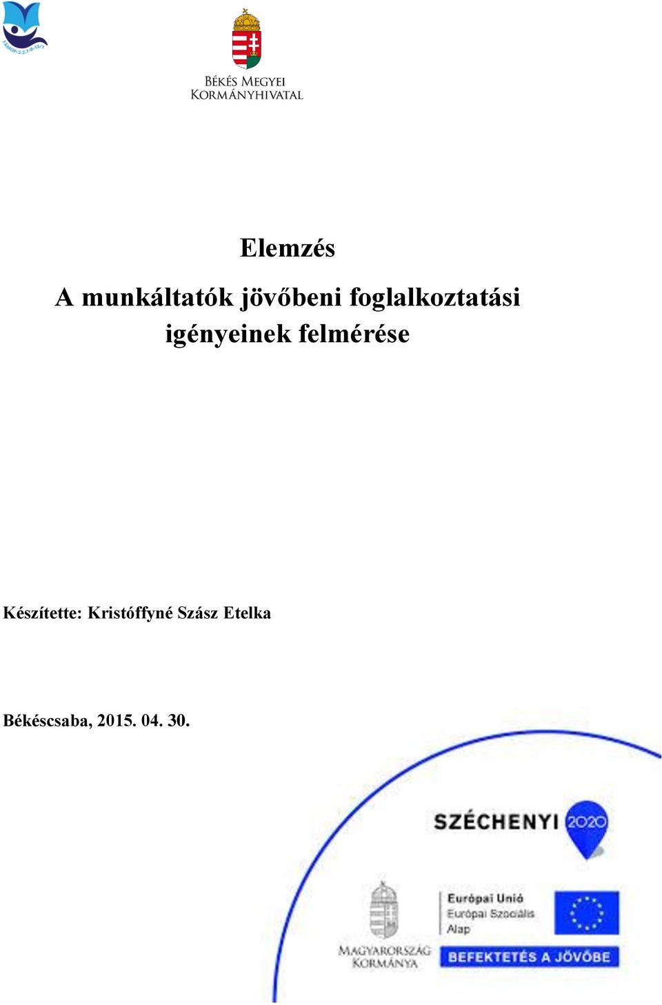 felmérése Készítette: