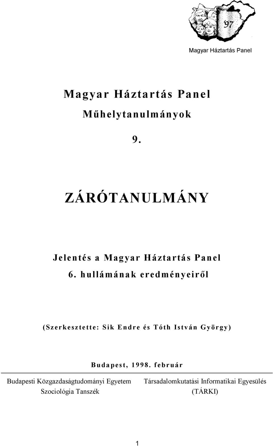 hullámának eredményeiről (Szerkesztette: Sik Endre és Tóth István György)