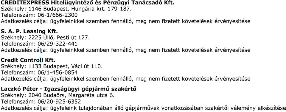 Székhely: 1133 Budapest, Váci út 110.