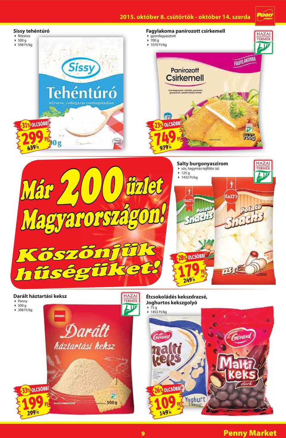 Salty burgonyaszirom sós, hagymás-tejfölös ízű 125 g 1432 Ft/kg Köszönjük -28% OLCSÓBB!