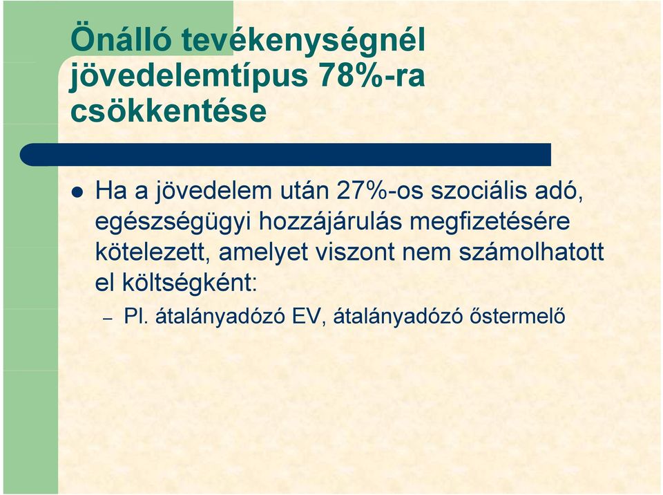 hozzájárulás megfizetésére kötelezett, amelyet viszont nem