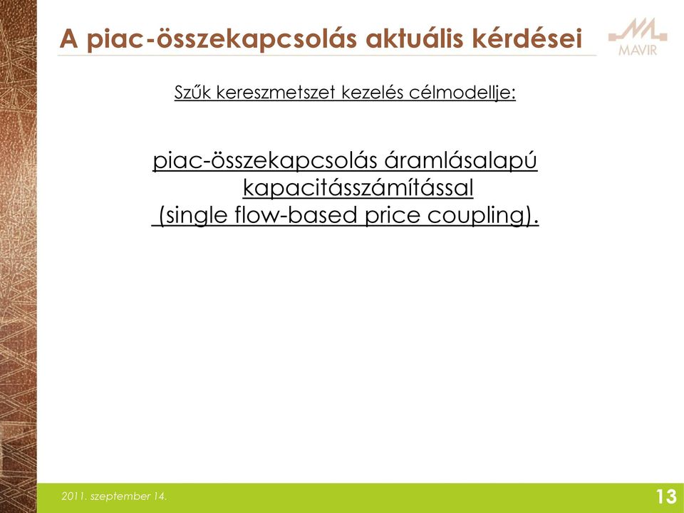 piac-összekapcsolás áramlásalapú