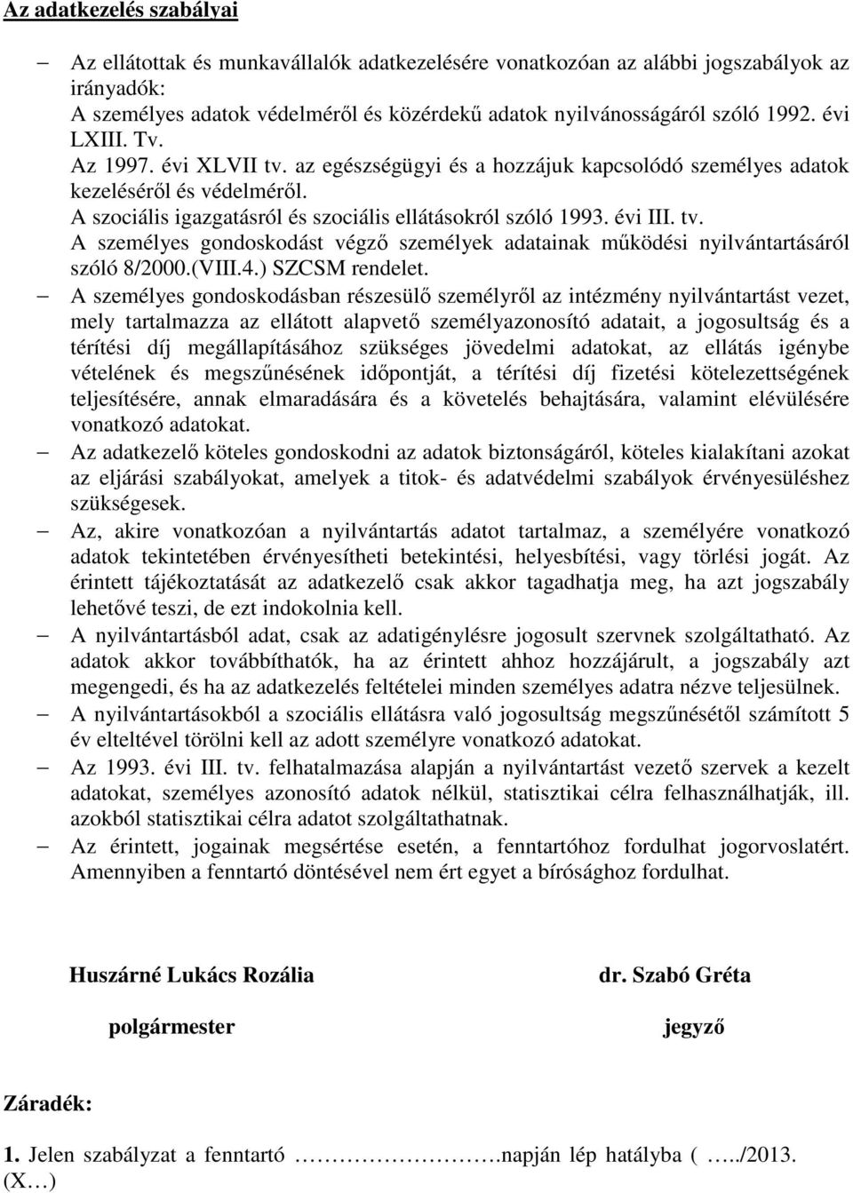 (VIII.4.) SZCSM rendelet.