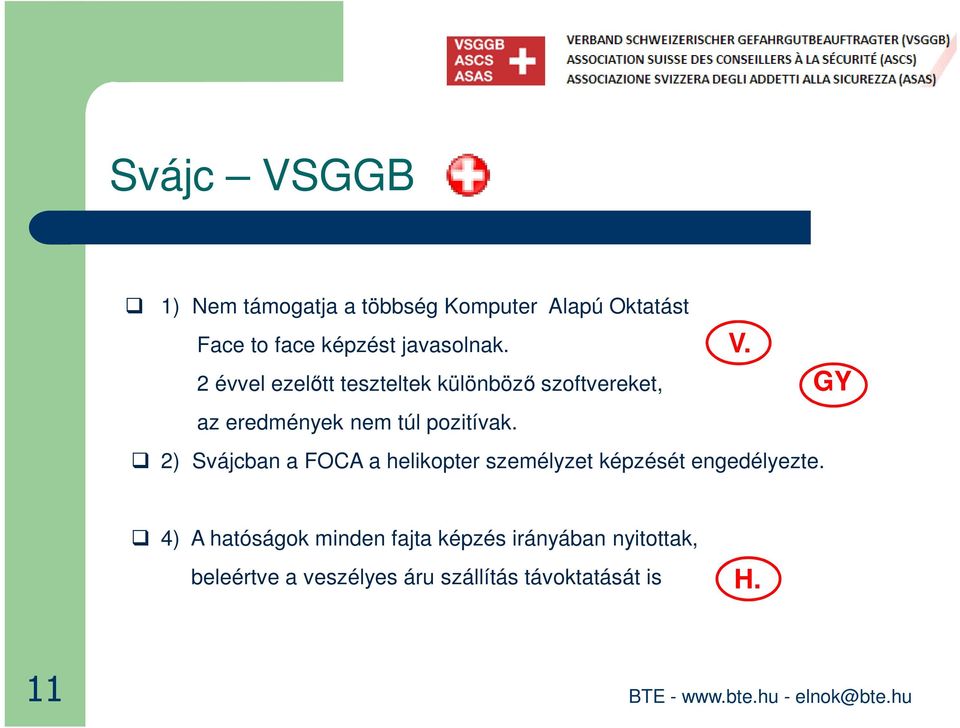 2 évvel ezelőtt teszteltek különböző szoftvereket, GY az eredmények nem túl pozitívak.