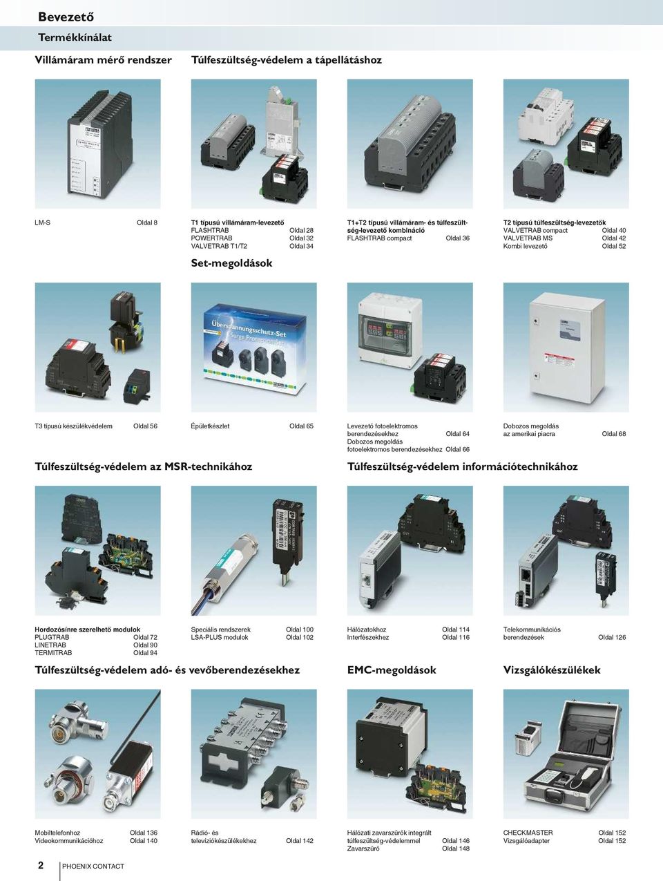 Oldal 52 T3 típusú készülékvédelem Oldal 56 Épületkészlet Oldal 65 Levezető fotoelektromos berendezésekhez Oldal 64 Dobozos megoldás fotoelektromos berendezésekhez Oldal 66 Túlfeszültség-védelem az