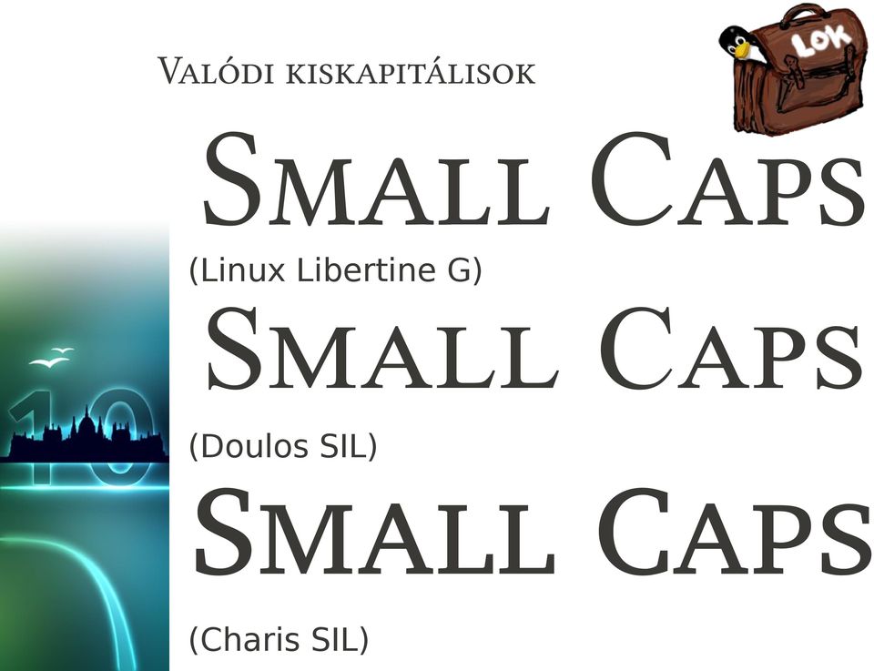 Libertine G) Small Caps