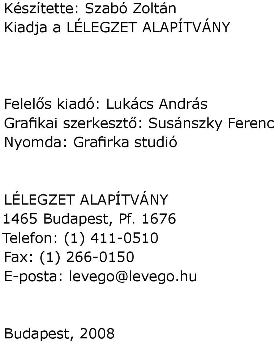 Grafirka studió LÉLEGZET ALAPÍTVÁNY 1465 Budapest, Pf.