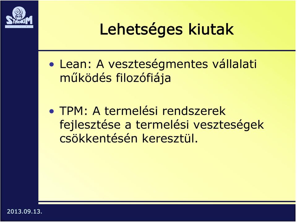 filozófiája TPM: A termelési rendszerek