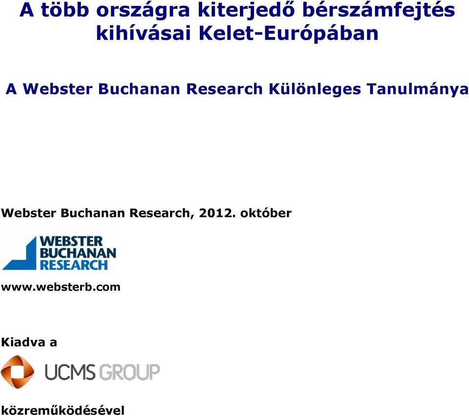 Különleges Tanulmánya Webster Buchanan Research,