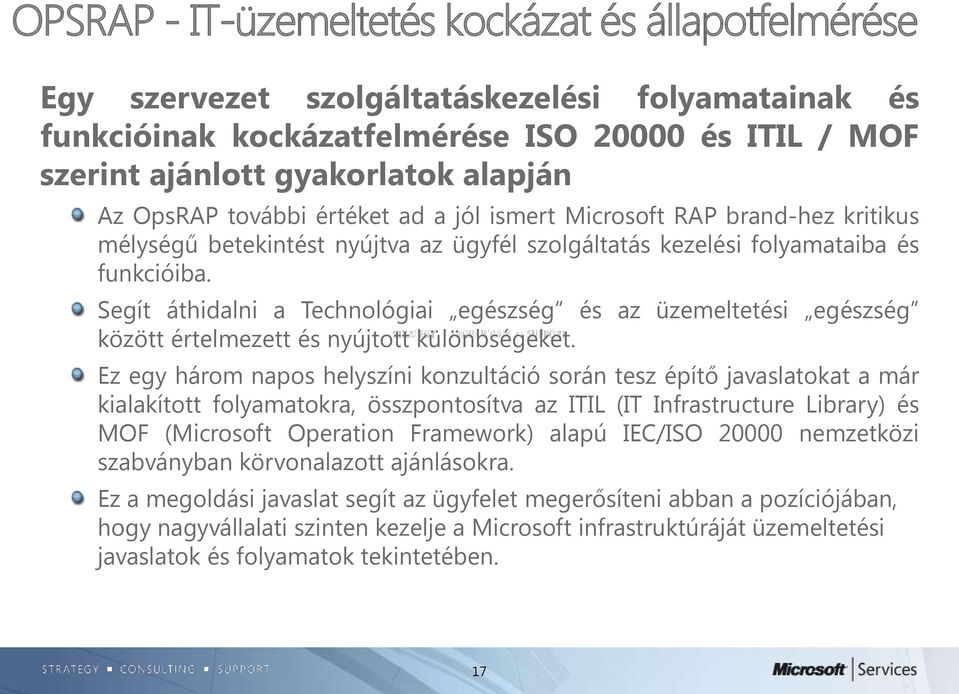 Segít áthidalni a Technológiai egészség és az üzemeltetési egészség között értelmezett és nyújtott különbségeket.