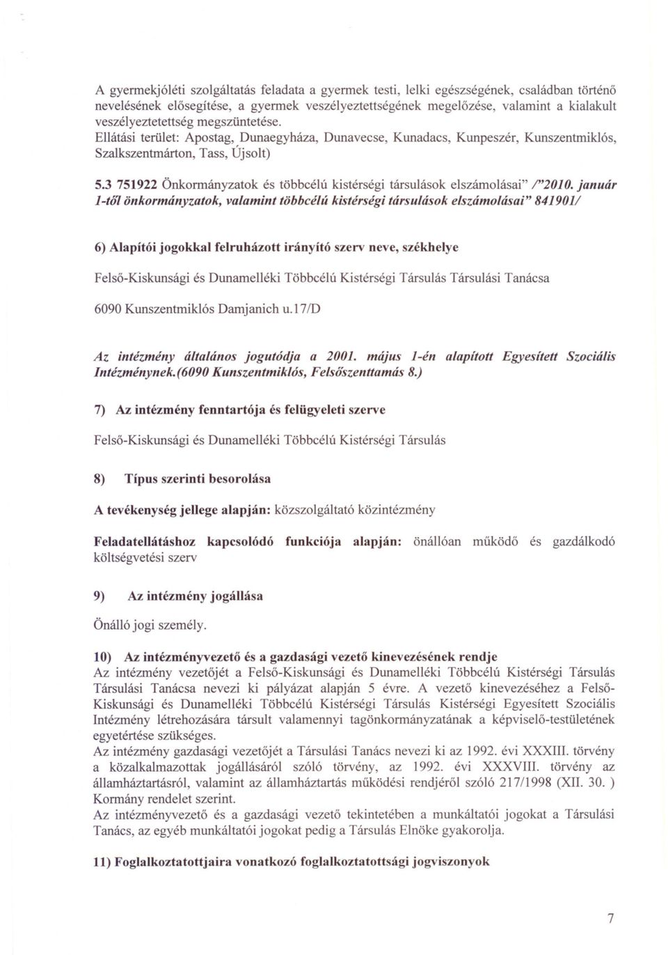 3 751922 Önkormányzatok és többcélú kistérségi társulások elszámolásai" /"2010.