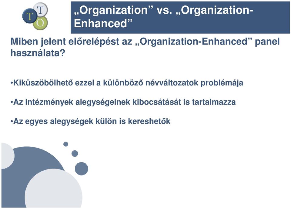 Organization-Enhanced panel használata?