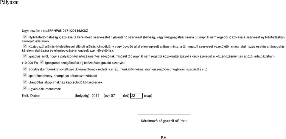 és ellenjegyzésére jogosult személyektől is).