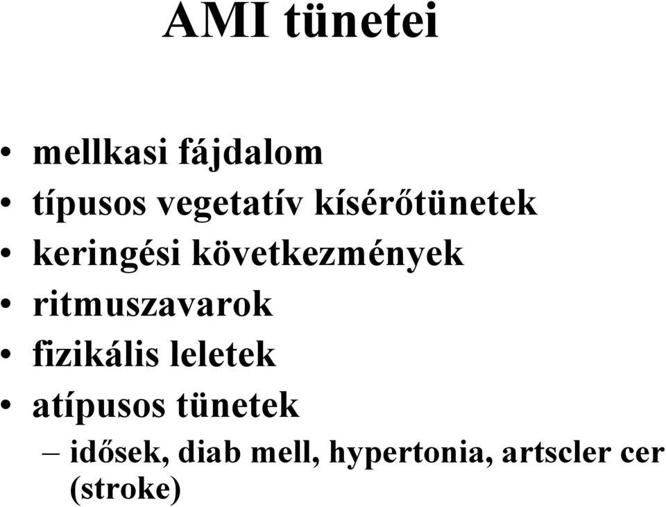 következmények ritmuszavarok fizikális leletek