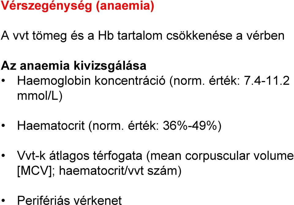 4-11.2 mmol/l) Haematocrit (norm.