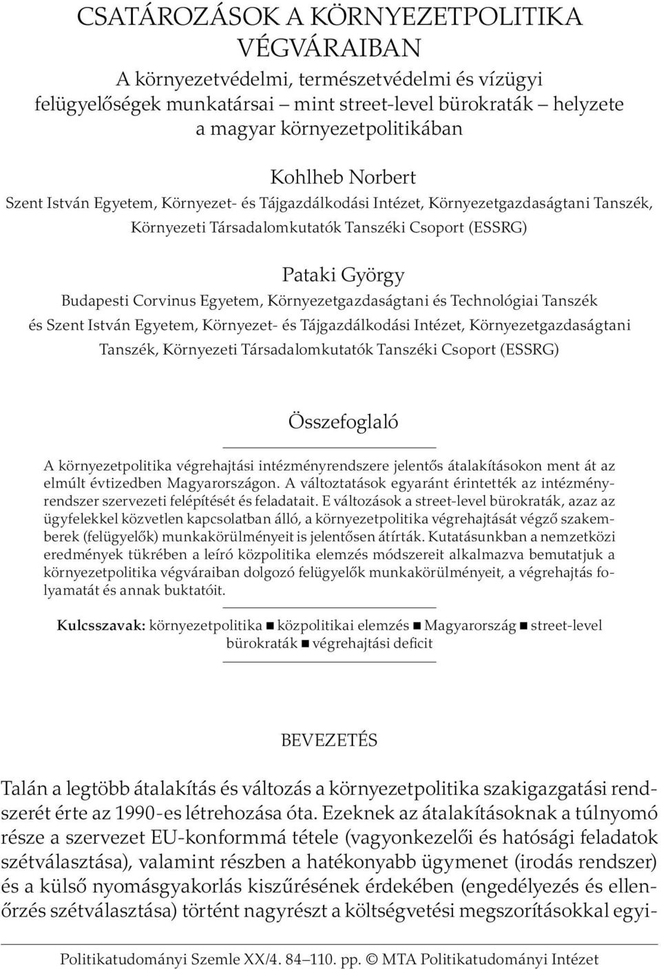 Környezetgazdaságtani és Technológiai Tanszék és Szent István Egyetem, Környezet- és Tájgazdálkodási Intézet, Környezetgazdaságtani Tanszék, Környezeti Társadalomkutatók Tanszéki Csoport (ESSRG)