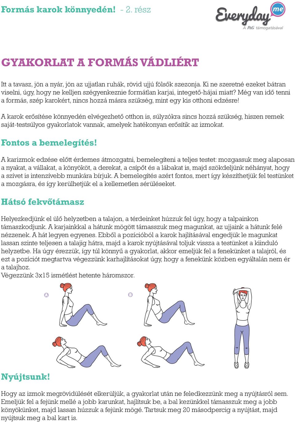 Még van idő tenni a formás, szép karokért, nincs hozzá másra szükség, mint egy kis otthoni edzésre!