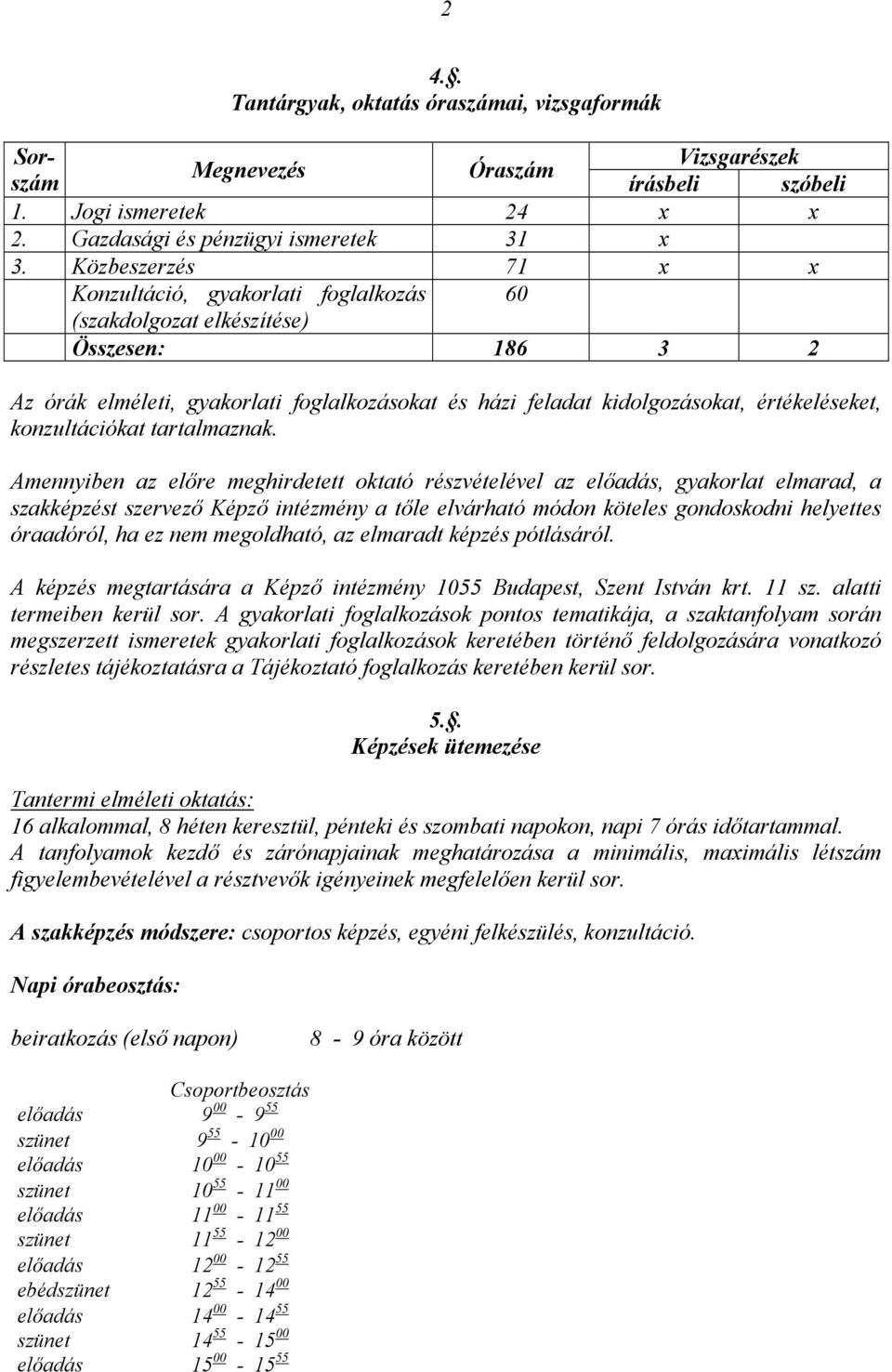 konzultációkat tartalmaznak.