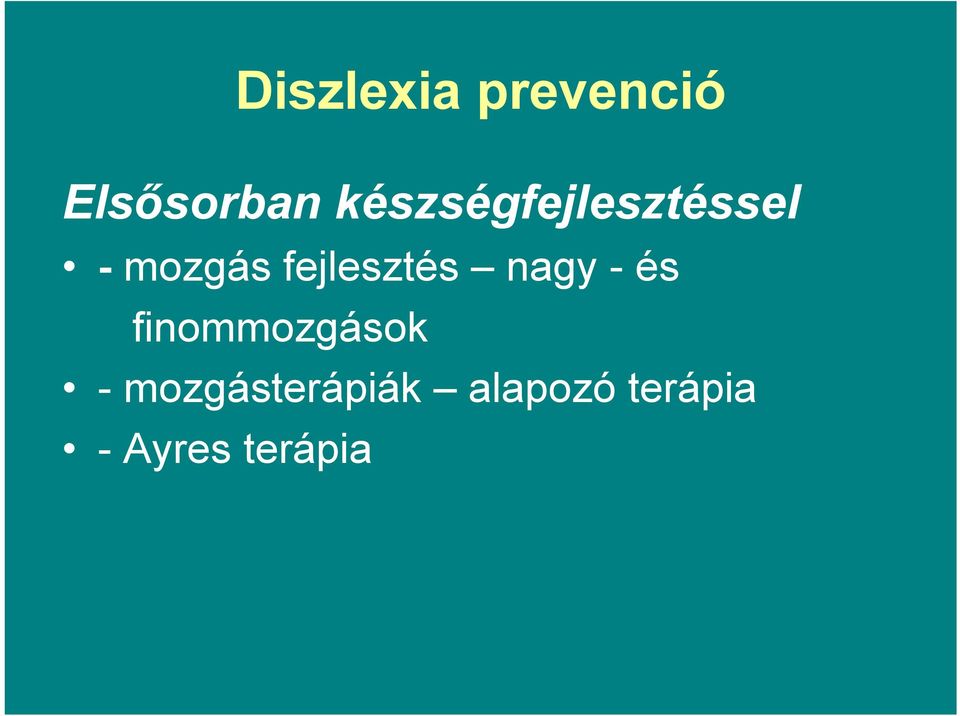 fejlesztés nagy - és finommozgások