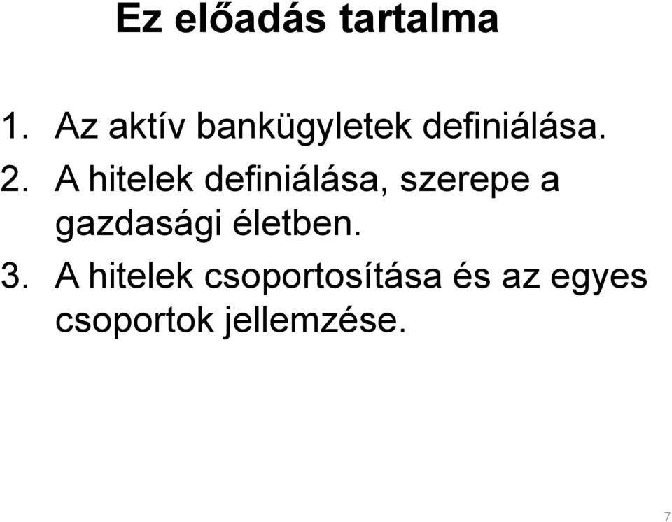 A hitelek definiálása, szerepe a gazdasági