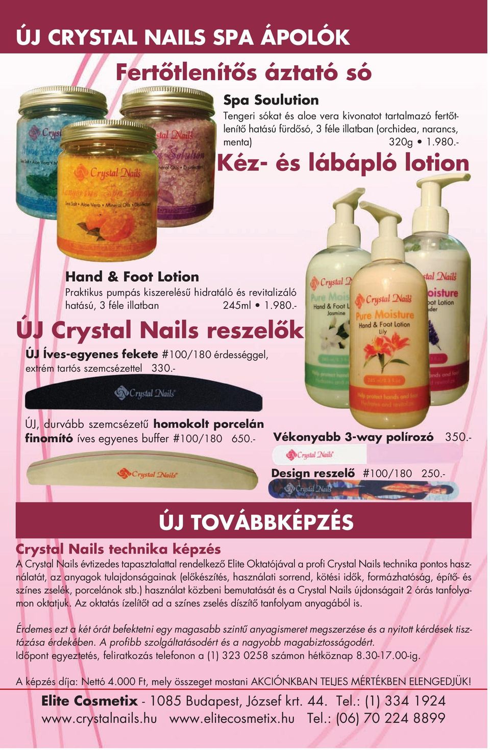 - ÚJ Crystal Nails reszelők ÚJ Íves-egyenes fekete #100/180 érdességgel, extrém tartós szemcsézettel 330.- ÚJ, durvább szemcsézetű homokolt porcelán finomító íves egyenes buffer #100/180 650.