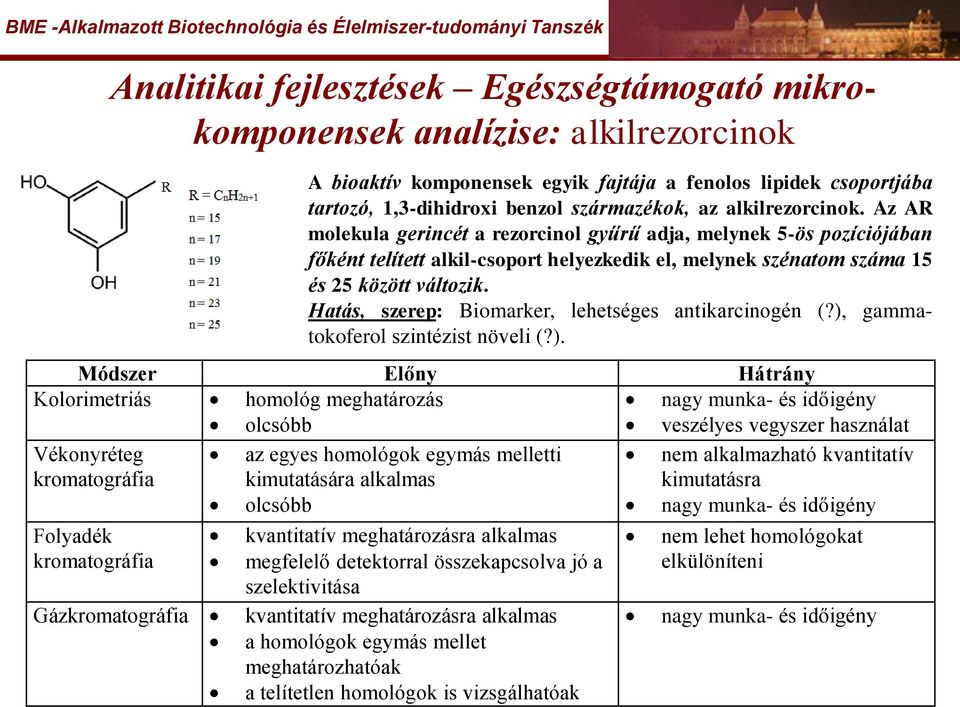 Hatás, szerep: Biomarker, lehetséges antikarcinogén (?),