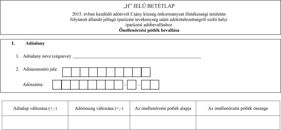 iparűzési tevékenység utáni adókötelezettségről szóló helyi iparűzési adóbevalláshoz Önellenőrzési pótlék