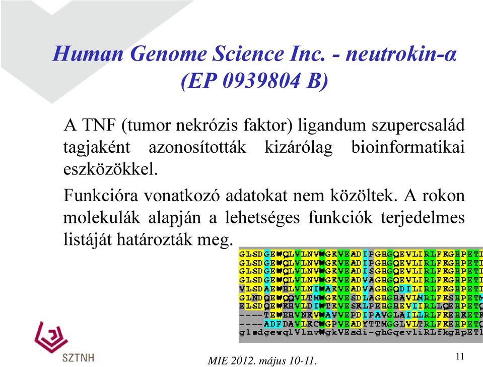 tagjaként t azonosították tták kizárólag bioinformatikaii i eszközökkel.