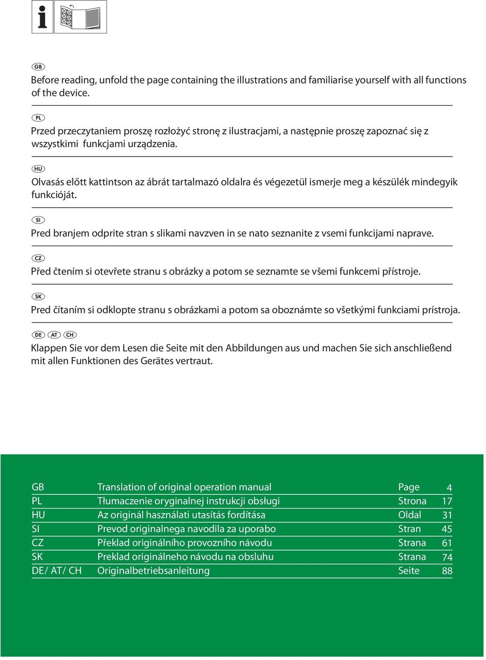 Olvasás előtt kattintson az ábrát tartalmazó oldalra és végezetül ismerje meg a készülék mindegyik funkcióját.