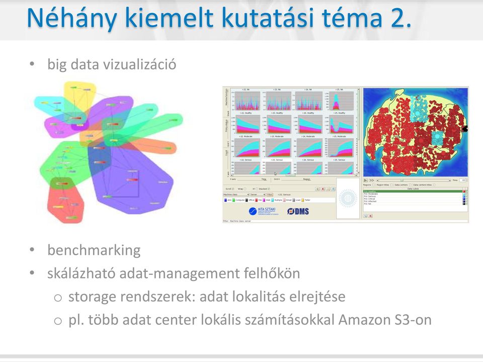 adat-management felhőkön o storage rendszerek: adat