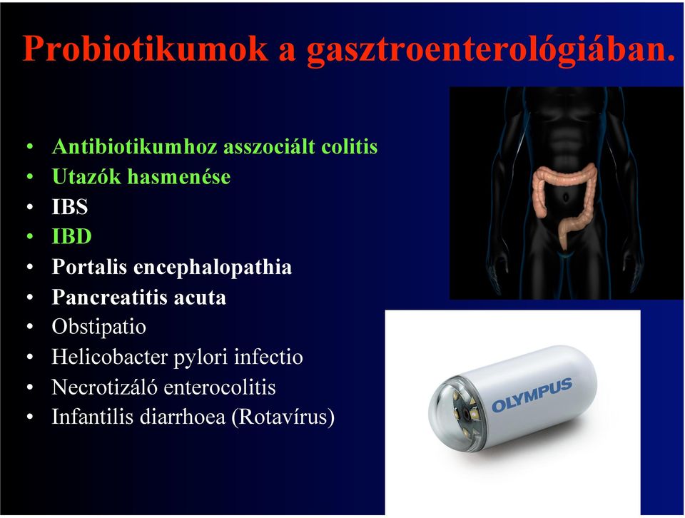 Portalis encephalopathia Pancreatitis acuta Obstipatio