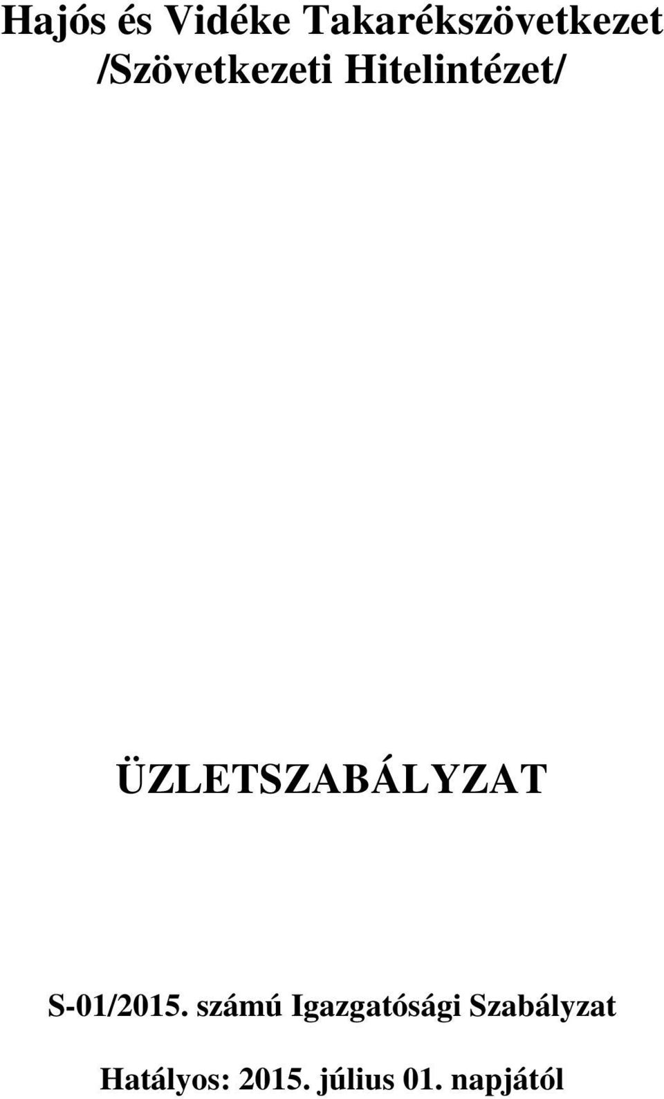 ÜZLETSZABÁLYZAT S-01/2015.