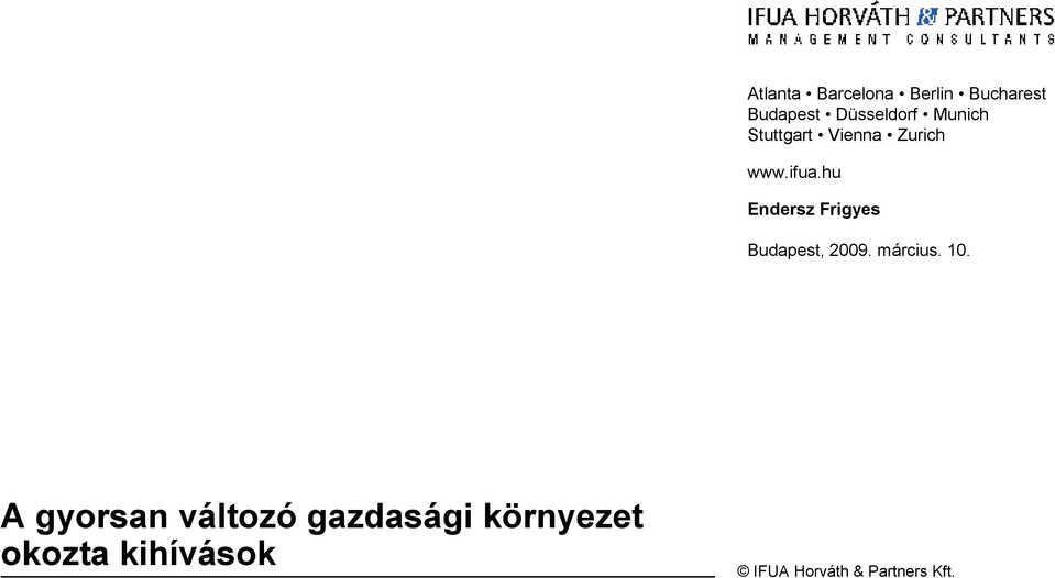 hu Endersz Frigyes Budapest, 2009. március. 10.