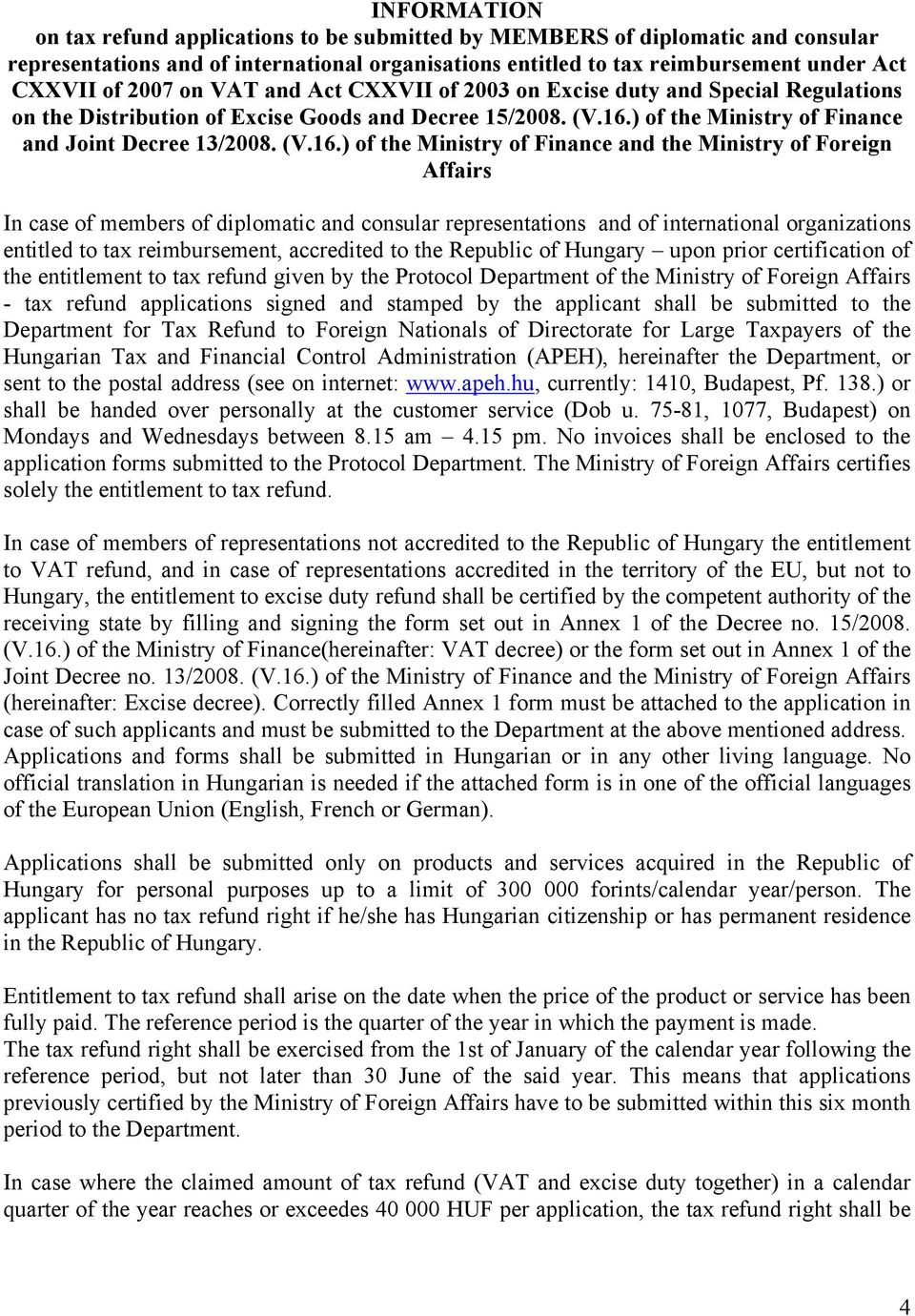 ) of the Ministry of Finance and Joint Decree 13/2008. (V.16.