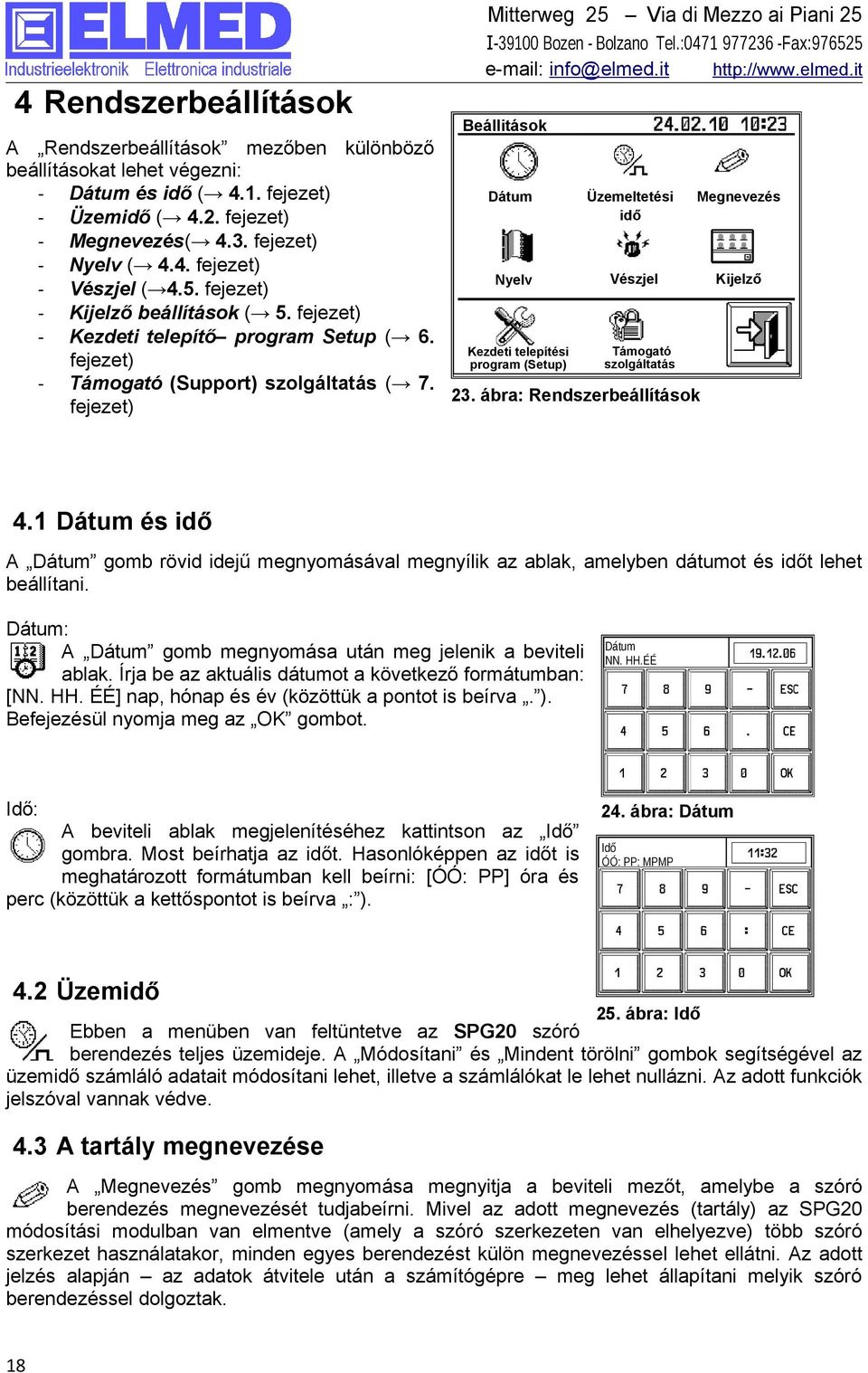 Támogató Kezdeti telepítési fejezet) szolgáltatás program (Setup) - Támogató (Support) szolgáltatás ( 7. 23. ábra: Rendszerbeállítások fejezet) 4.