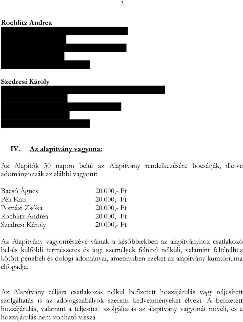 szám: JN-I. 957335 adóazonosító jele: 8398283289 IV.