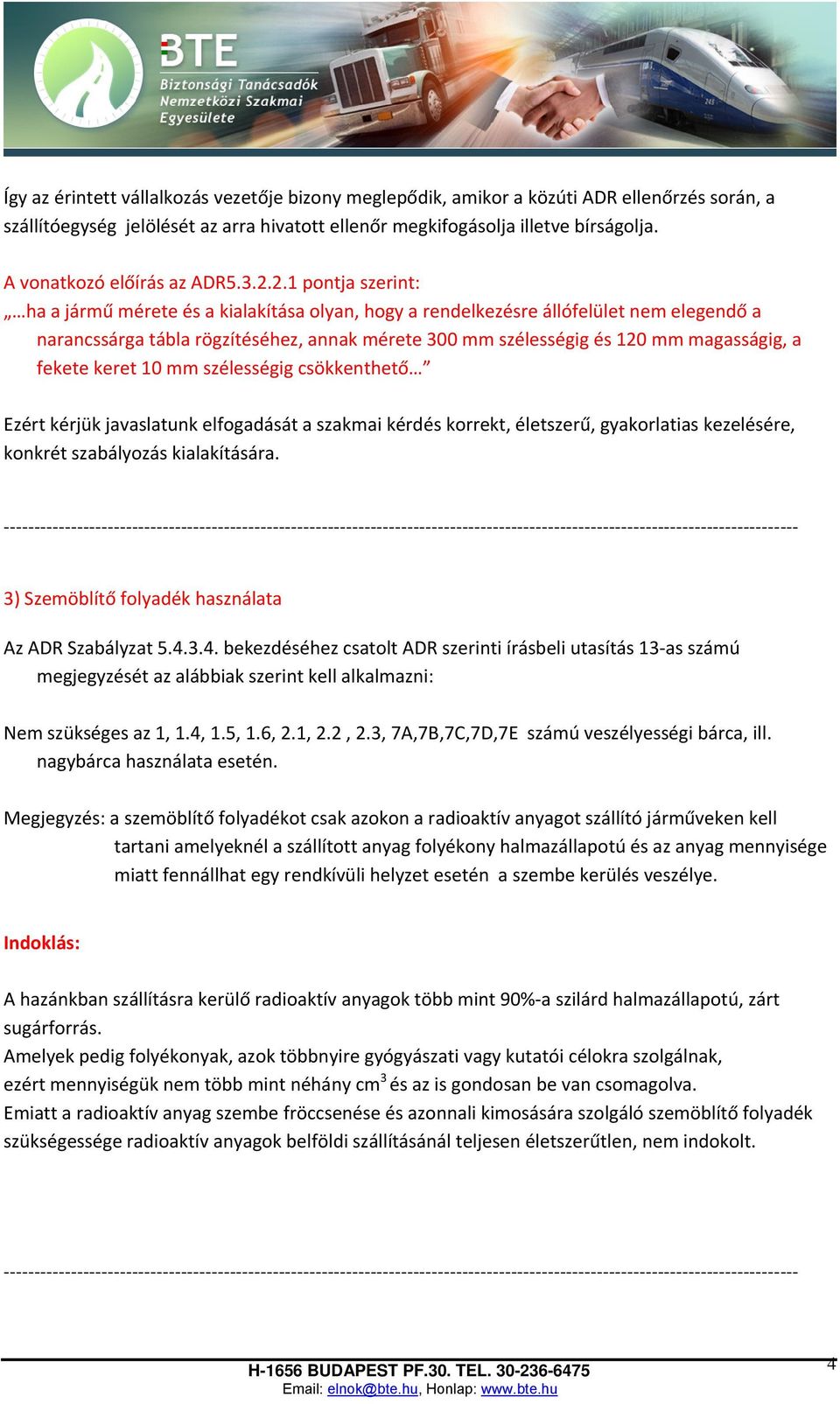 fekete keret 10 mm szélességig csökkenthető Ezért kérjük javaslatunk elfgadását a szakmai kérdés krrekt, életszerű, gyakrlatias kezelésére, knkrét szabályzás kialakítására.