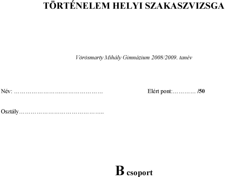 Mihály Gimnázium 2008/2009.