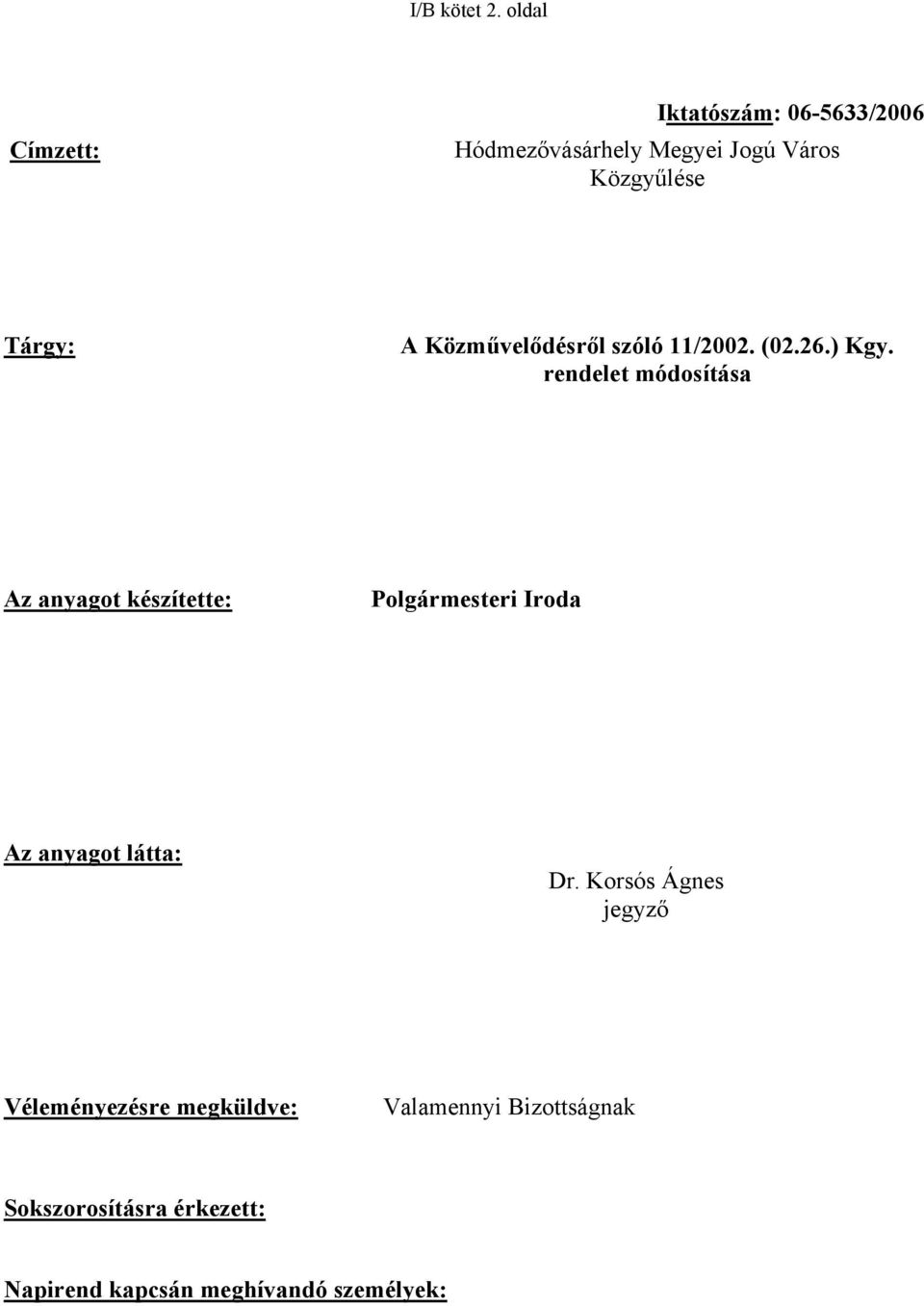 A Közművelődésről szóló 11/2002. (02.26.) Kgy.