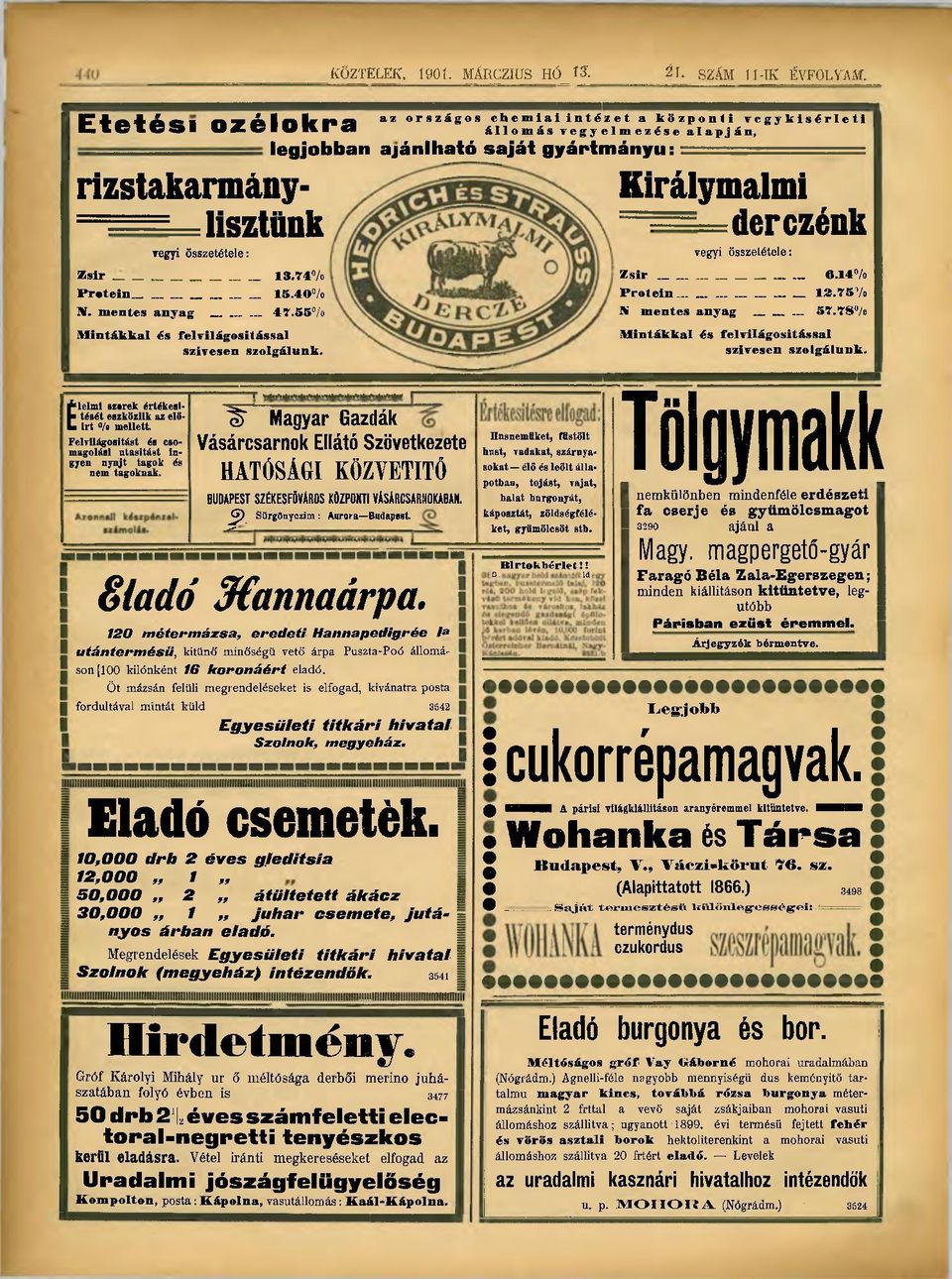 = = = lisztünk vegyi összetétele: Zsir _. 13.74% Protein 15.40 0/o É lí. mentes anyag 47.55% Mintákkal és felvilágosítással szívesen szolgálunk.