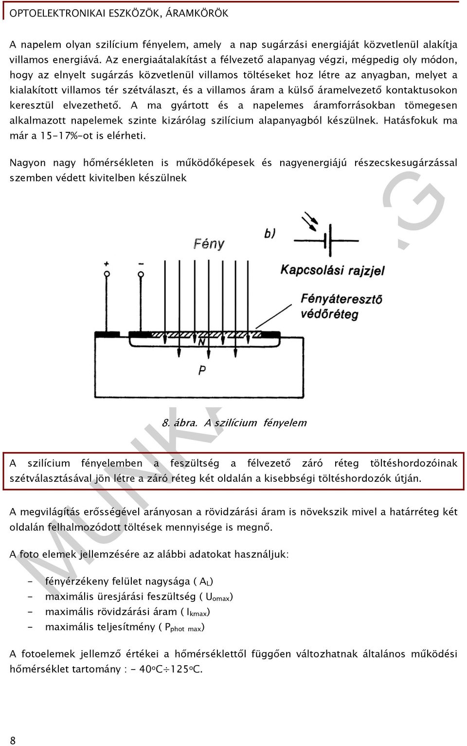 és a villamos áram a külső áramelvezető kontaktusokon keresztül elvezethető.