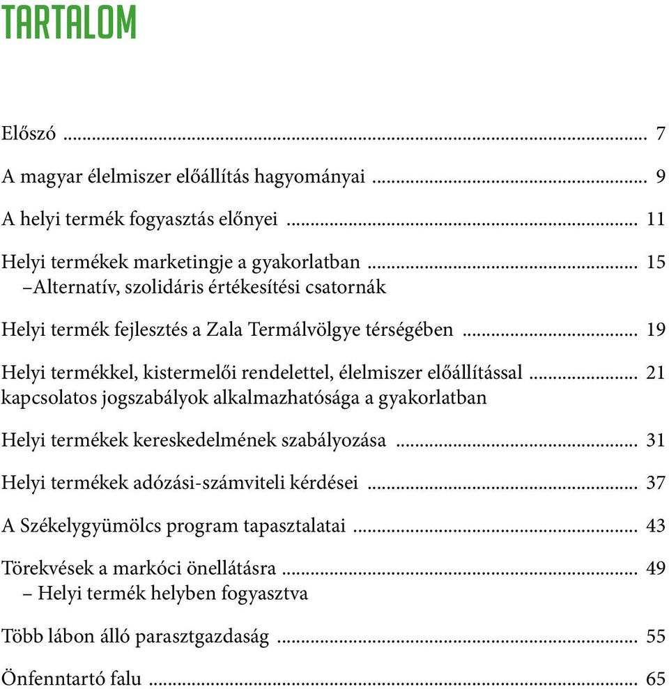 .. 19 Helyi termékkel, kistermelői rendelettel, élelmiszer előállítással.