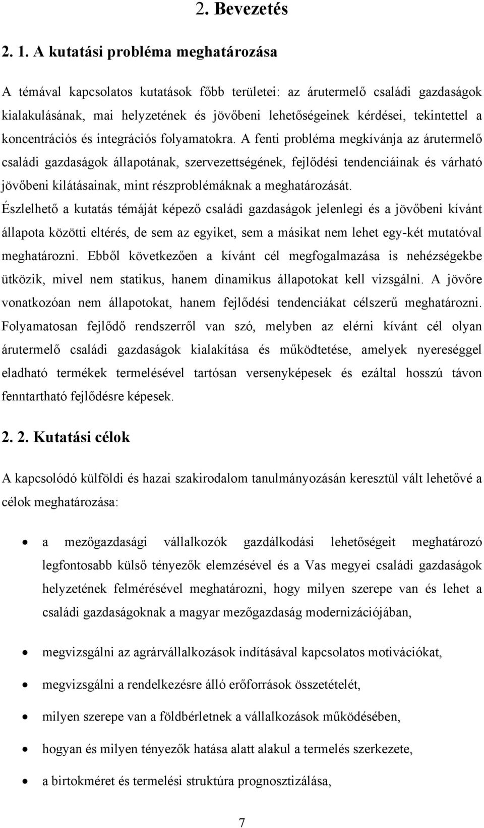 koncentrációs és integrációs folyamatokra.