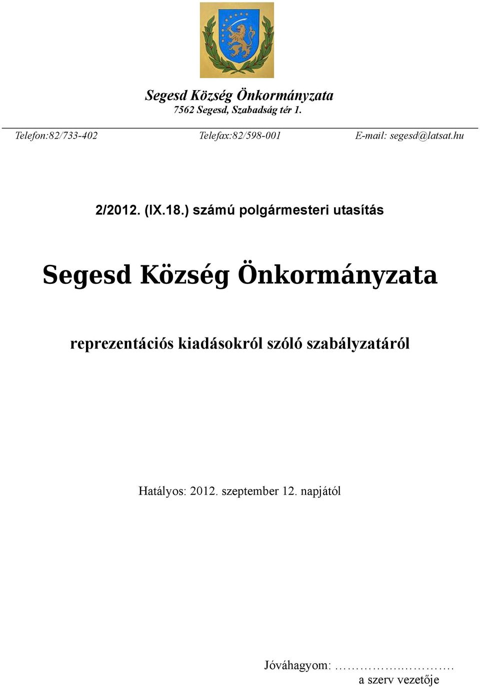 ) számú polgármesteri utasítás Segesd Község Önkormányzata reprezentációs