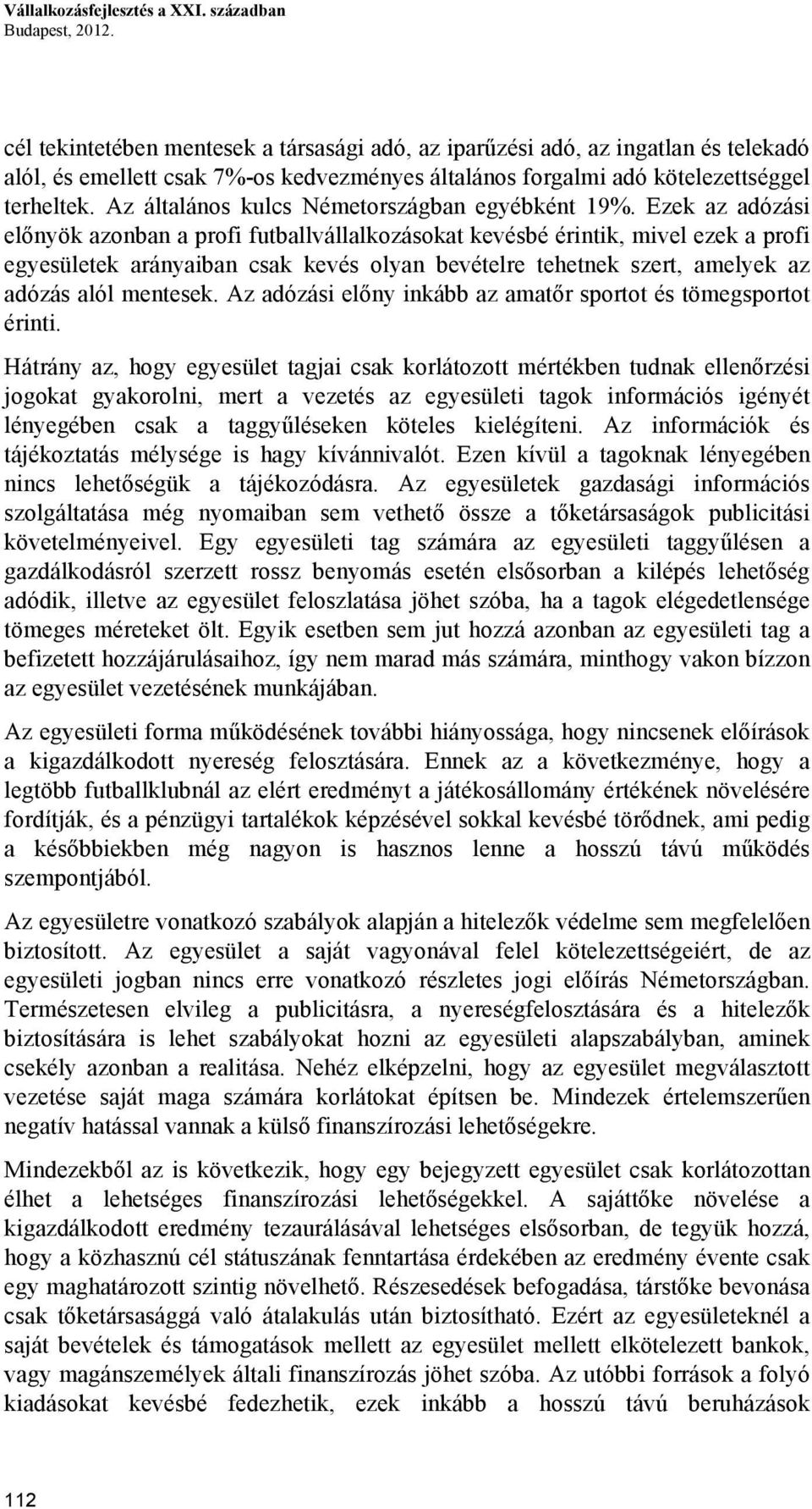 Az általános kulcs Németországban egyébként 19%.