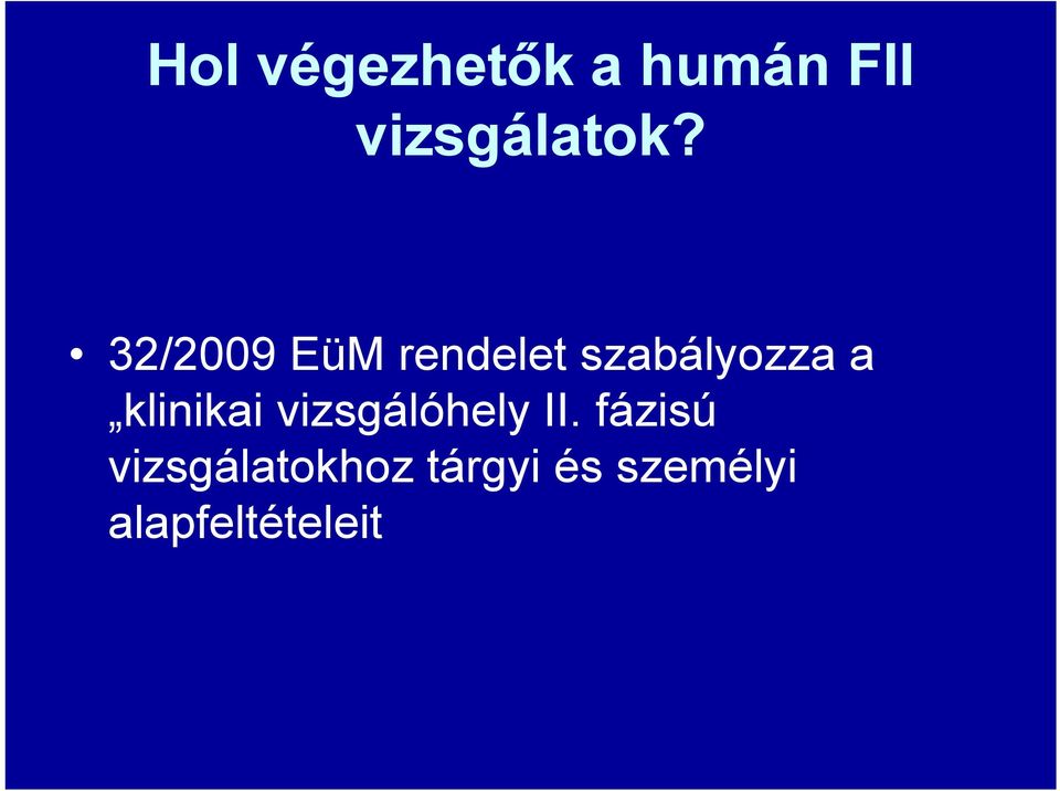 klinikai vizsgálóhely II.