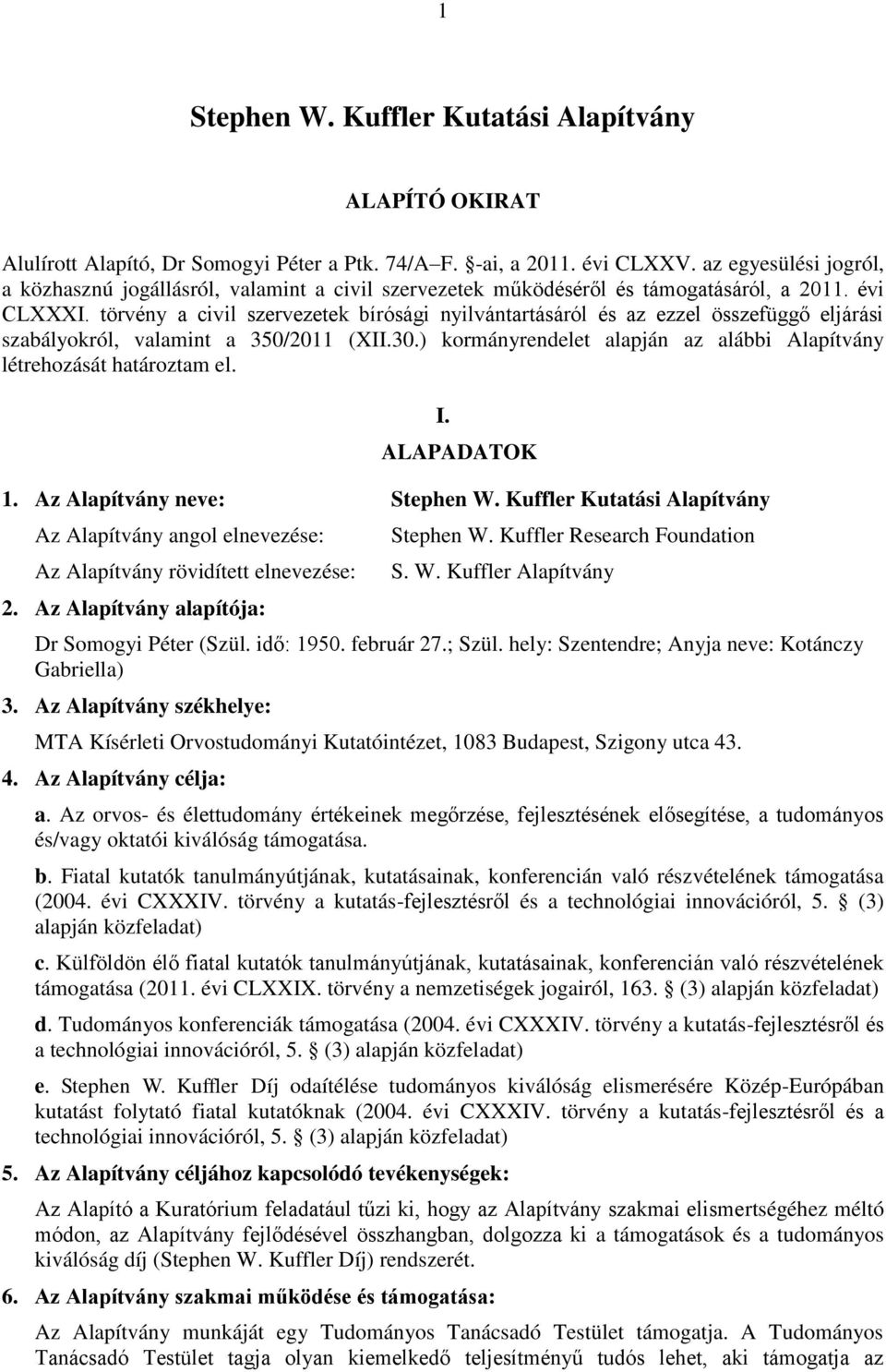 törvény a civil szervezetek bírósági nyilvántartásáról és az ezzel összefüggő eljárási szabályokról, valamint a 350/2011 (XII.30.