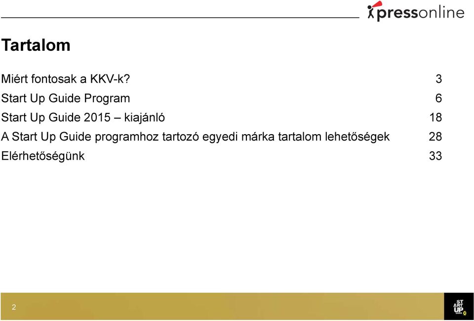 2015 kiajánló 18 A Start Up Guide programhoz