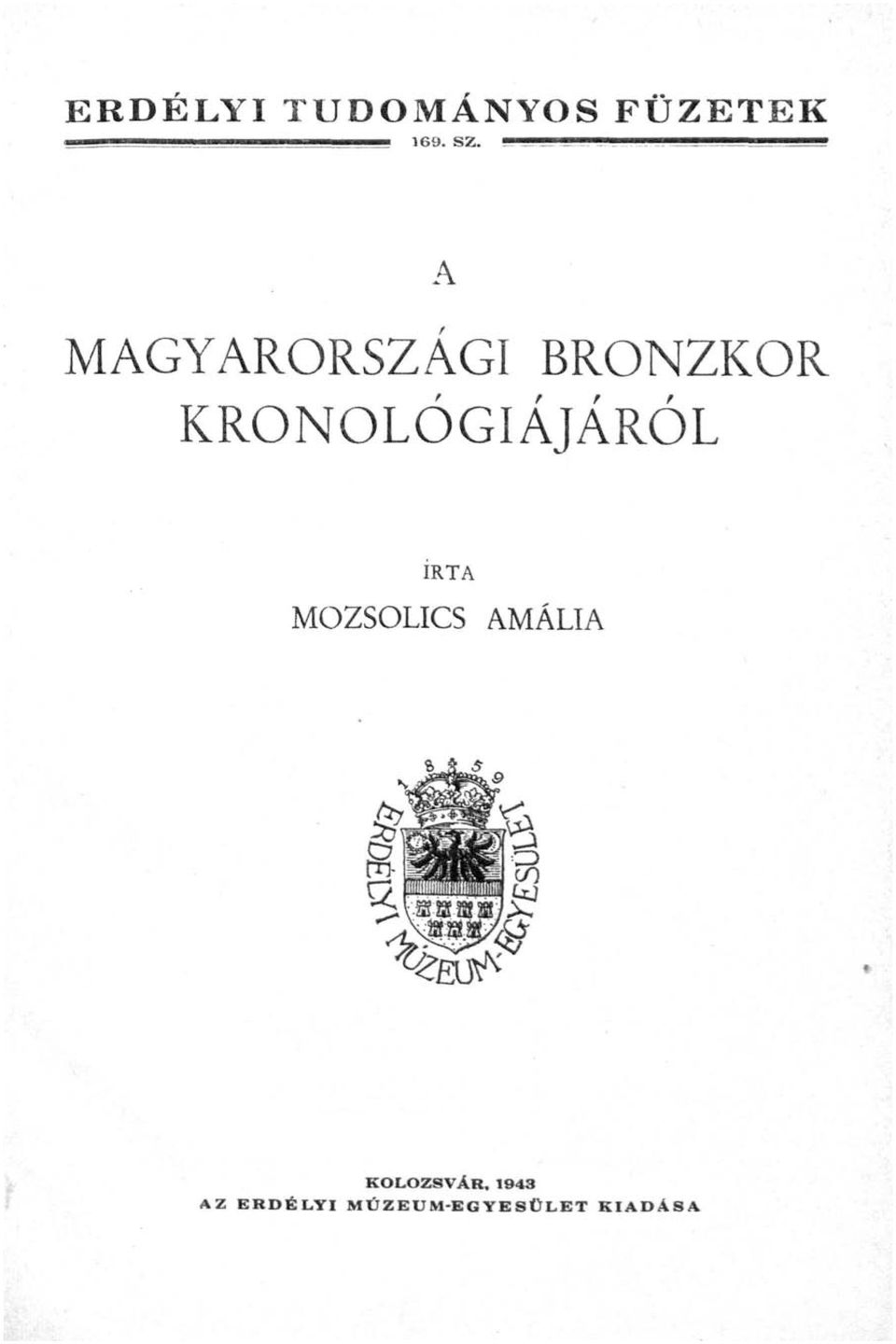 KRONOLÓGIÁJÁRÓL IRTA MOZSOLICS AMÁLIA