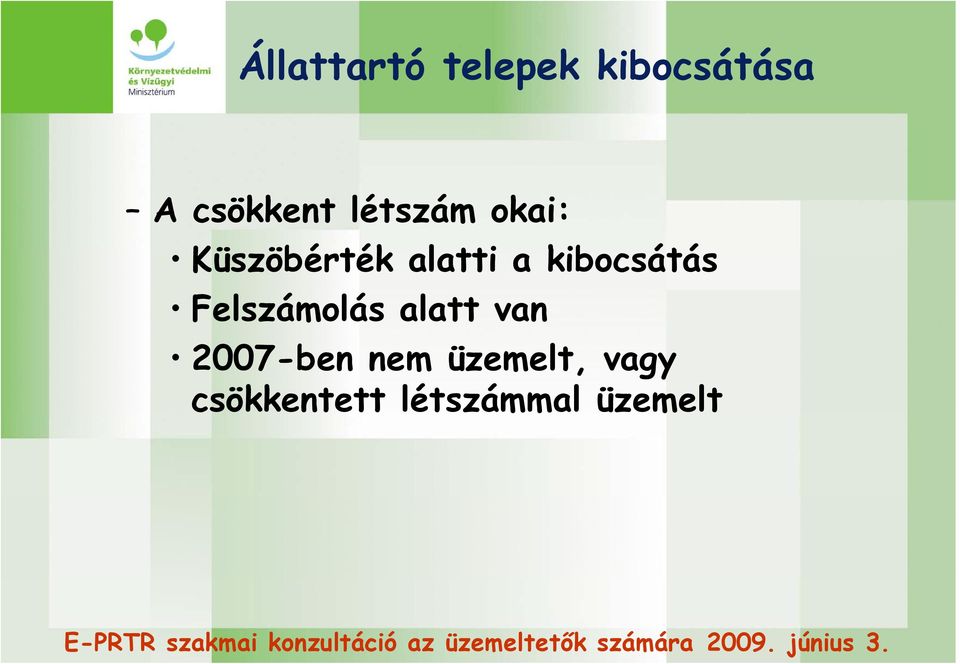 kibocsátás Felszámolás alatt van 2007-ben